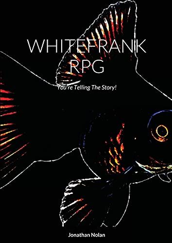 Beispielbild fr WHITEFRANK RPG: You're Telling The Story! zum Verkauf von Lucky's Textbooks