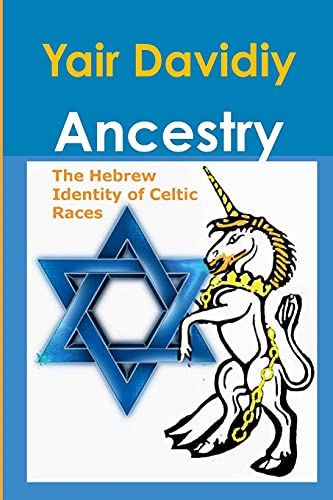 Imagen de archivo de Ancestry: The Hebrew Identity of Celtic Races a la venta por GreatBookPrices