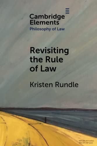 9781009009676: Revisiting the Rule of Law (Elements in Philosophy of Law)