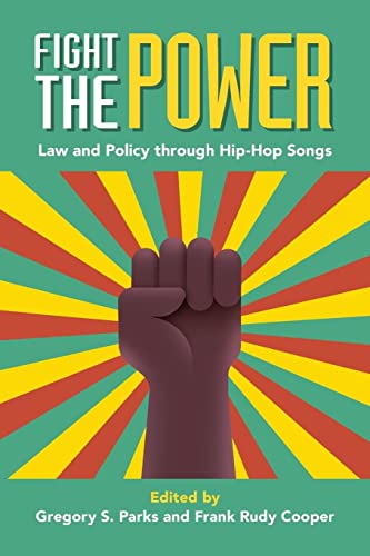 Stock image for Fight the Power: Law and Policy through Hip-Hop Songs for sale by Revaluation Books