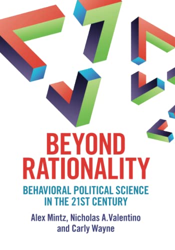 Beispielbild fr Beyond Rationality : Behavioral Political Science in the 21st Century zum Verkauf von Better World Books