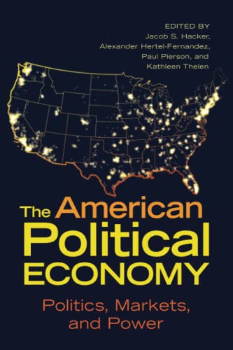 Stock image for The American Political Economy: Politics, Markets, and Power (Cambridge Studies in Comparative Politics) for sale by WorldofBooks