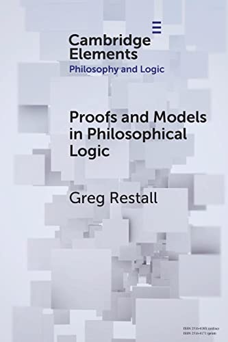 Stock image for Proofs and Models in Philosophical Logic (Elements in Philosophy and Logic) for sale by Red's Corner LLC