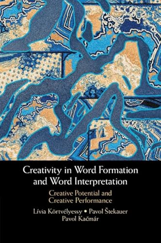Imagen de archivo de Creativity in Word Formation and Word Interpretation a la venta por Books Puddle