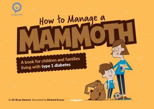 9781009065641: How to Manage a Mammoth: A book for children and families living with Type 1 diabetes (Talking Type 1)