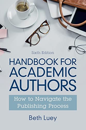 Imagen de archivo de Handbook for Academic Authors: How to Navigate the Publishing Process a la venta por ThriftBooks-Atlanta