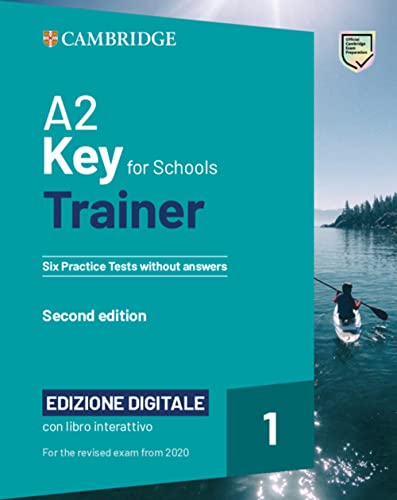 Imagen de archivo de A2 Key for Schools Trainer 1 for the Revised Exam from 2020 Six Practice Tests Without Answers + Interactive Bsmart Ebook Edizione Digitale a la venta por medimops