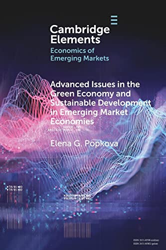 Stock image for Advanced Issues in the Green Economy and Sustainable Development in Emerging Market Economies for sale by ThriftBooks-Atlanta