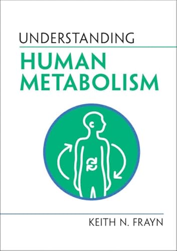 Imagen de archivo de Understanding Human Metabolism (Understanding Life) a la venta por GF Books, Inc.