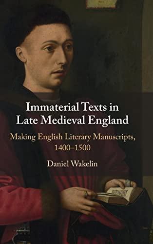 Beispielbild fr Immaterial Texts in Late Medieval England: Making English Literary Manuscripts, 1400 "1500 zum Verkauf von Monster Bookshop