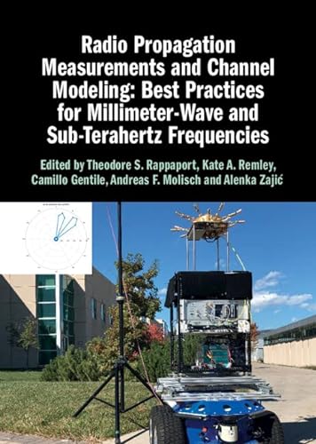Stock image for RADIO PROPAGATION MEASUREMENTS AND CHANNEL MODELING: BEST PRACTICES FOR MILLIMETER-WAVE AND SUB-TERAHERTZ FREQUENCIES for sale by Basi6 International