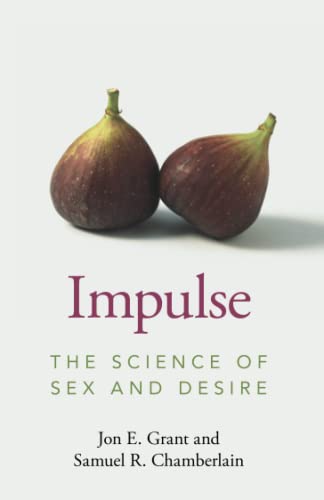 Stock image for Impulse: The Science of Sex and Desire for sale by WorldofBooks