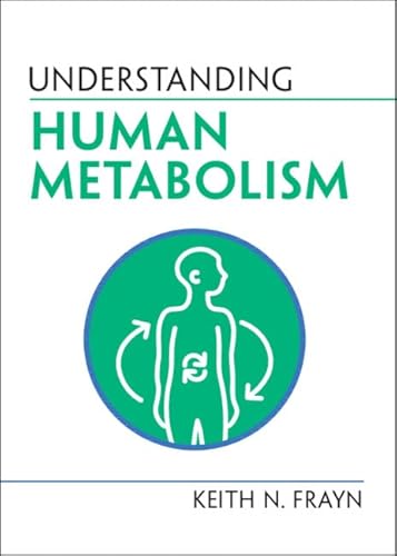 9781009108522: Understanding Human Metabolism (Understanding Life)