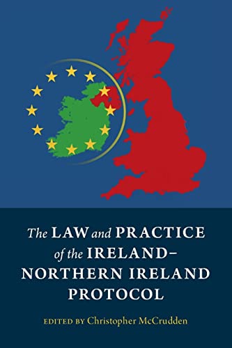 Imagen de archivo de The Law and Practice of the Ireland-Northern Ireland Protocol a la venta por Prior Books Ltd