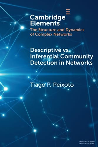 Imagen de archivo de Descriptive vs. Inferential Community Detection in Networks (Elements in the Structure and Dynamics of Complex Networks) a la venta por California Books