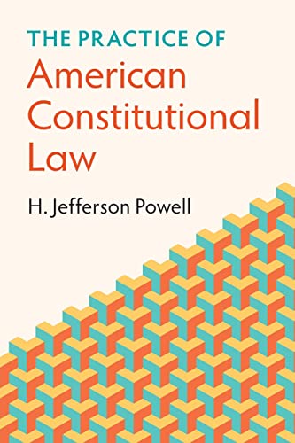 Stock image for The Practice of American Constitutional Law for sale by GF Books, Inc.