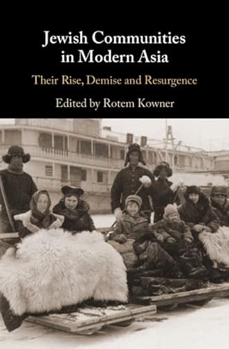 Beispielbild fr Jewish Communities in Modern Asia: Their Rise, Demise and Resurgence zum Verkauf von Brook Bookstore On Demand
