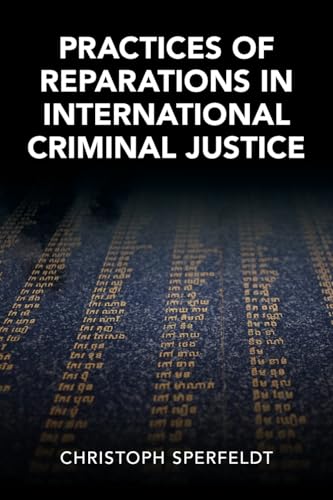 Stock image for Practices of Reparations in International Criminal Justice (Cambridge Studies in Law and Society) for sale by California Books