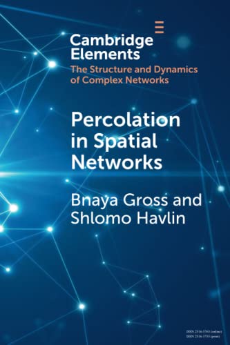 9781009168083: Percolation in Spatial Networks: Spatial Network Models Beyond Nearest Neighbours Structures (Elements in Structure and Dynamics of Complex Networks)