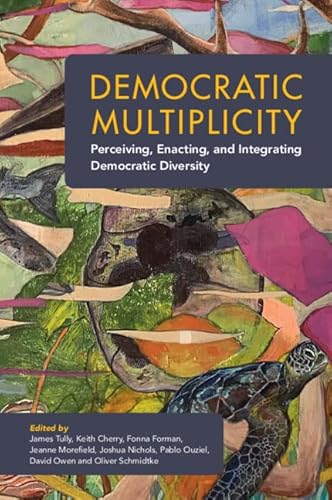 Imagen de archivo de Democratic Multiplicity: Perceiving, Enacting, and Integrating Democratic Diversity a la venta por Revaluation Books