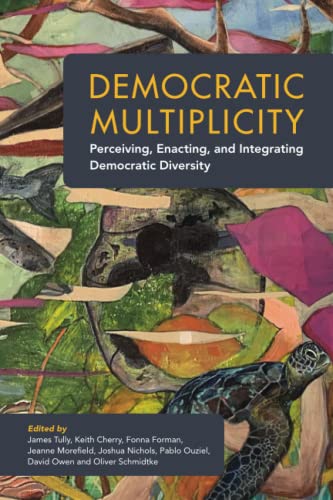 Stock image for Democratic Multiplicity: Perceiving, Enacting, and Integrating Democratic Diversity for sale by Revaluation Books