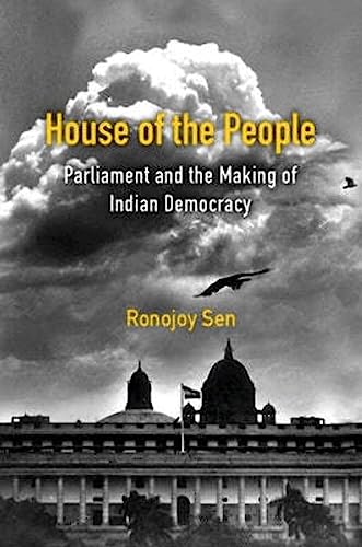 9781009180252: House of the People: Parliament and the Making of Indian Democracy