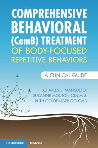 Stock image for Comprehensive Behavioral Comb Treatment of Body-focused Repetitive Behaviors: A Clinical Guide for sale by Revaluation Books