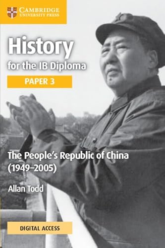 Stock image for History for the IB Diploma Paper 3 The People's Republic of China (1949-2005) Coursebook With Digital Access (2 Years) for sale by Blackwell's