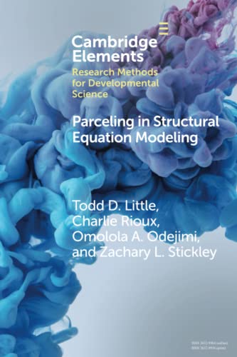 9781009211642: Parceling in Structural Equation Modeling: A Comprehensive Introduction for Developmental Scientists (Elements in Research Methods for Developmental Science)