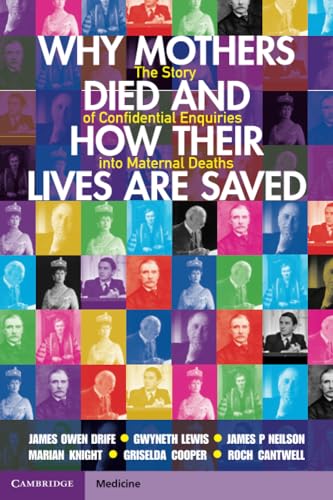 Imagen de archivo de Why Mothers Died and How their Lives are Saved: The Story of Confidential Enquiries into Maternal Deaths a la venta por Revaluation Books