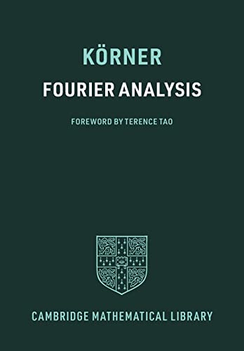 9781009230056: Fourier Analysis (Cambridge Mathematical Library)