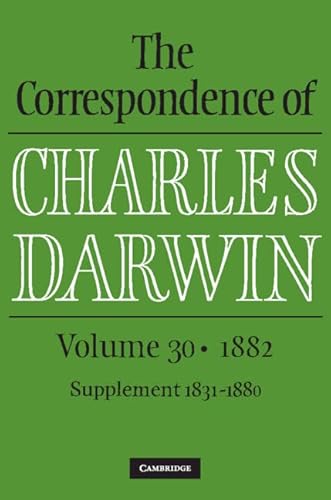 Beispielbild fr The Correspondence of Charles Darwin. Volume 30 1882 zum Verkauf von Blackwell's