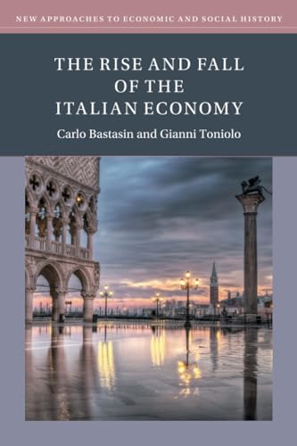 Beispielbild fr The Rise and Fall of the Italian Economy (New Approaches to Economic and Social History) zum Verkauf von BooksRun
