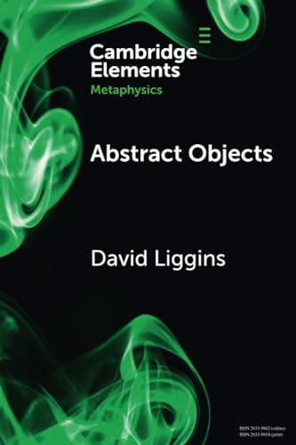 9781009241403: Abstract Objects (Elements in Metaphysics)