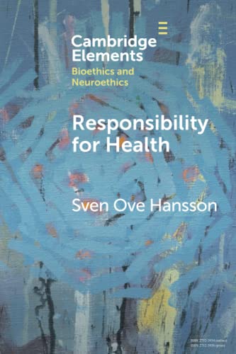 Beispielbild fr Responsibility for Health (Elements in Bioethics and Neuroethics) zum Verkauf von Monster Bookshop