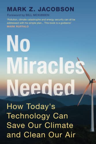 Beispielbild fr No Miracles Needed: How Today's Technology Can Save Our Climate and Clean Our Air zum Verkauf von WorldofBooks