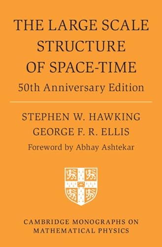 Imagen de archivo de The Large Scale Structure of Space-Time 50th Anniversary Edition (Cambridge Monographs on Mathematical Physics) a la venta por Lakeside Books