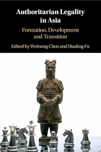 Imagen de archivo de Authoritarian Legality in Asia: Formation, Development and Transition a la venta por Revaluation Books