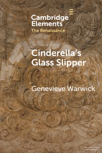 9781009263986: Cinderella's Glass Slipper: Towards a Cultural History of Renaissance Materialities