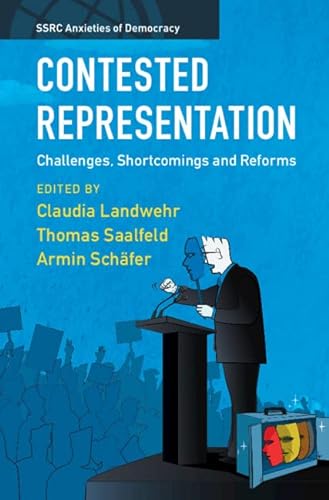Stock image for Contested Representation: Challenges, Shortcomings and Reforms (SSRC Anxieties of Democracy) for sale by Book Alley