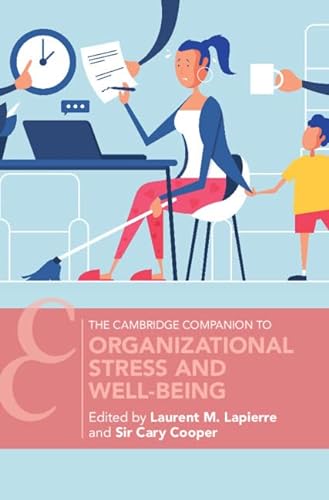 Imagen de archivo de Organizational Stress and Well-Being (Cambridge Companions to Management) a la venta por Prior Books Ltd