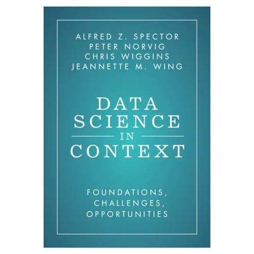 

Data Science in Context: Foundations, Challenges, Opportunities