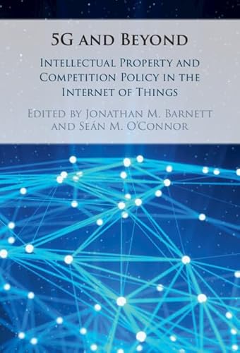 Stock image for 5G and Beyond: Intellectual Property and Competition Policy in the Internet of Things for sale by Book Alley