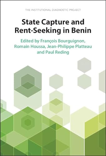 9781009278539: State Capture and Rent-Seeking in Benin: The Institutional Diagnostic Project