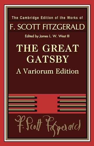 Imagen de archivo de The Great Gatsby ? Variorum Edition (The Cambridge Edition of the Works of F. Scott Fitzgerald) a la venta por GF Books, Inc.