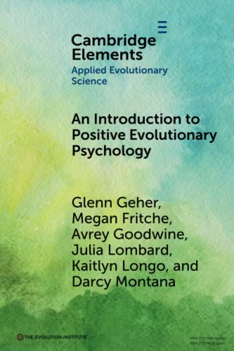 Stock image for An Introduction to Positive Evolutionary Psychology (Elements in Applied Evolutionary Science) for sale by GF Books, Inc.