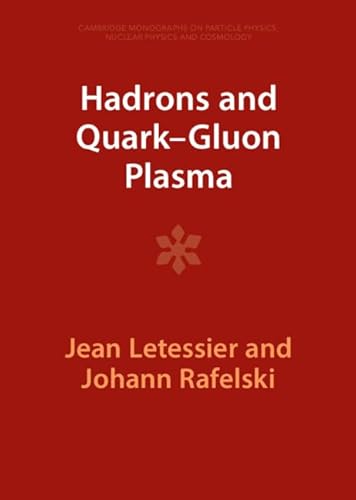 9781009290708: Hadrons and Quark–Gluon Plasma: 18 (Cambridge Monographs on Particle Physics, Nuclear Physics and Cosmology, Series Number 18)