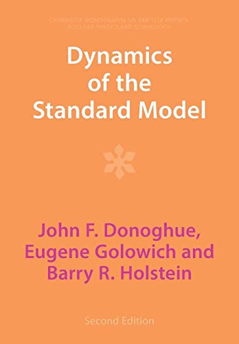 9781009291019: Dynamics of the Standard Model: 35 (Cambridge Monographs on Particle Physics, Nuclear Physics and Cosmology, Series Number 35)