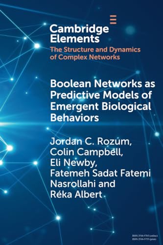 Beispielbild fr Boolean Networks as Predictive Models of Emergent Biological Behaviors (Elements in the Structure and Dynamics of Complex Networks) zum Verkauf von Ria Christie Collections
