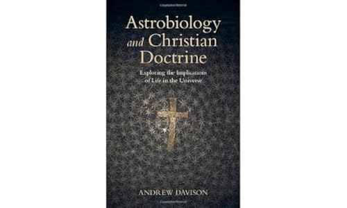 Beispielbild fr Astrobiology and Christian Doctrine: Exploring the Implications of Life in the Universe (Current Issues in Theology) zum Verkauf von WorldofBooks